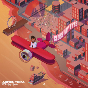 ดาวน์โหลดและฟังเพลง Close My Eyes พร้อมเนื้อเพลงจาก Adrien Toma