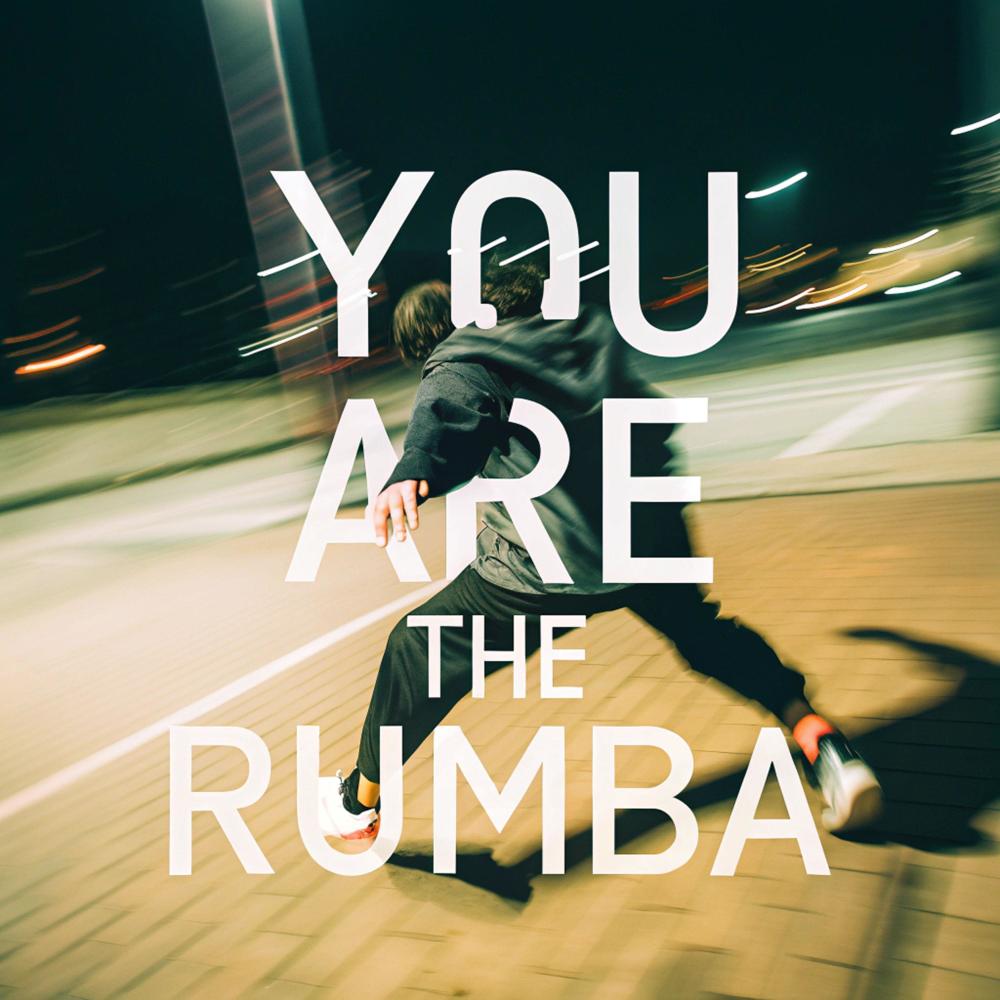 You are the rumba