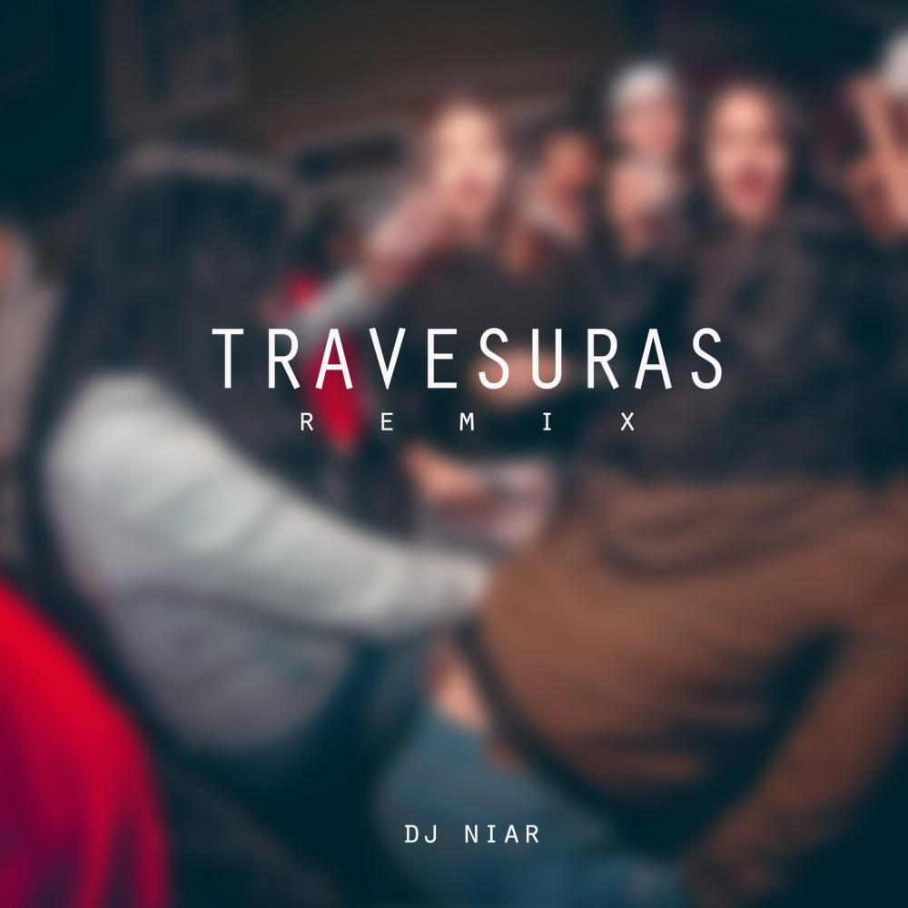 Travesuras (Remix|Explicit)