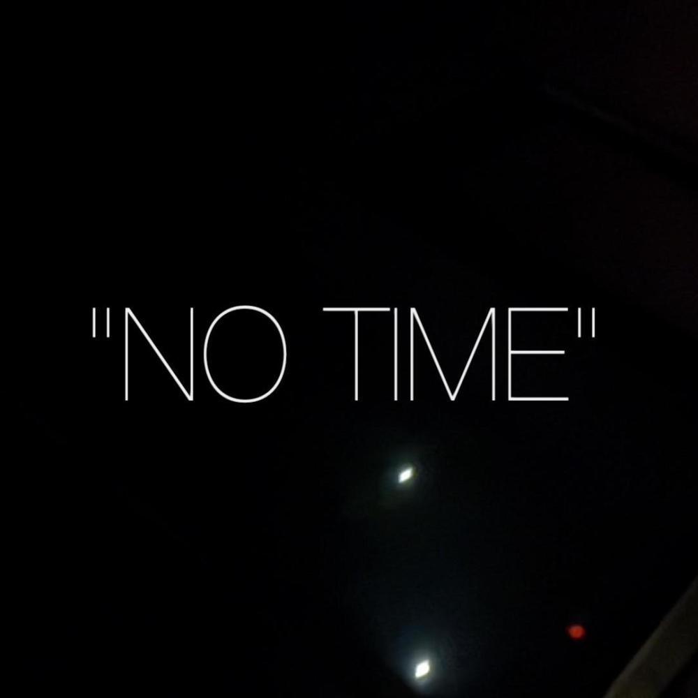 No Time (feat. DQ Blizzard) (Explicit)