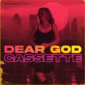收聽CAssette的Dear God (Explicit)歌詞歌曲