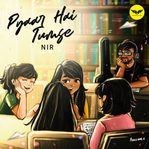 Listen to Pyaar Hai Tumse song with lyrics from Nir