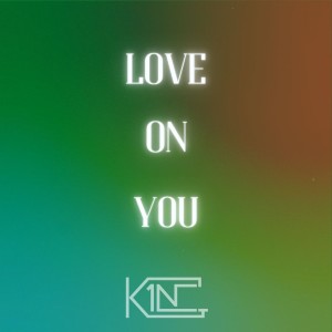 K1ng的专辑Love on You