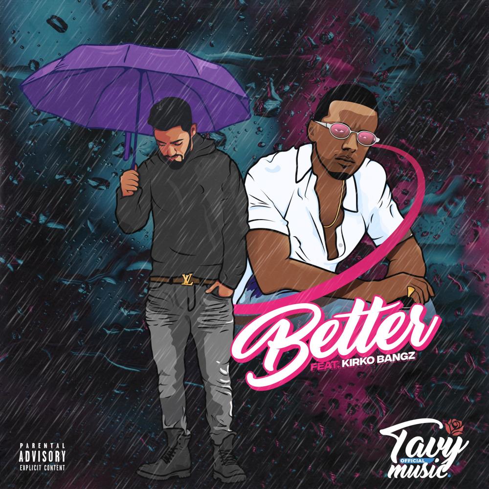 Better (feat. Kirko Bangz) (Explicit)
