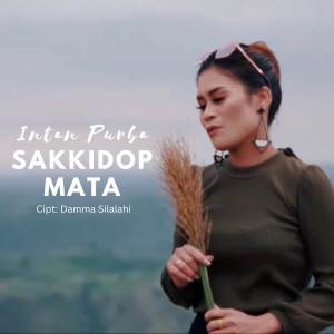 Listen to Sakkidop Mata song with lyrics from Intan Purba
