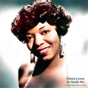 Gloria Lynne的专辑He Needs Me (Analog Source Remaster 2023)