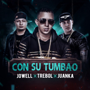 Con Su Tumbau (feat. Jowell & Juanka)