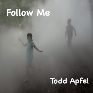 Album Follow Me from Todd Apfel