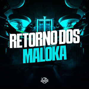 Listen to Retorno Dos Maloka (Explicit) song with lyrics from DJ daCattani