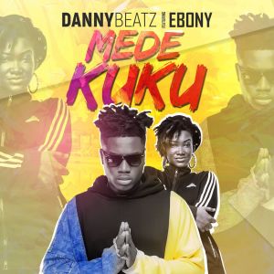 Listen to Mede Kuku song with lyrics from Danny Beatz