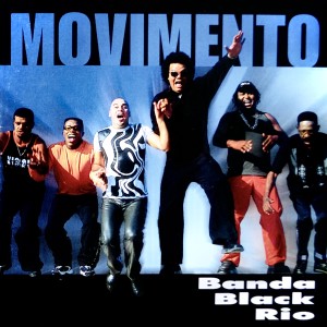 Banda Black Rio的專輯Movimento