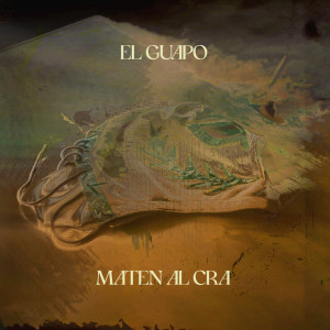 ดาวน์โหลดและฟังเพลง Maten Al Cra (Explicit) พร้อมเนื้อเพลงจาก El Guapo