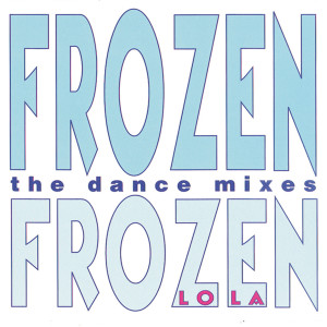 收聽Lola的Frozen歌詞歌曲