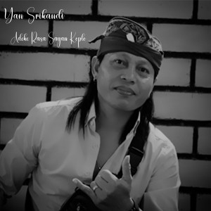 Album ADAKE RASA SAYANG from Yan Srikandi