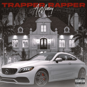 A Money的專輯Trapper Rapper (Explicit)