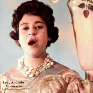 Listen to Samba de Uma Notá Só (Remastered 2022) song with lyrics from Leny Andrade