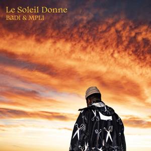 Listen to Le soleil donne (Youri Botterman Remix) song with lyrics from Badi
