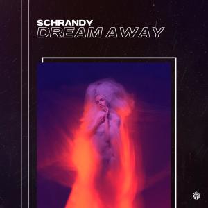 ดาวน์โหลดและฟังเพลง Dream Away พร้อมเนื้อเพลงจาก Schrandy