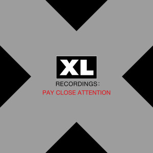 PAY CLOSE ATTENTION: XL Recordings dari Various Artists