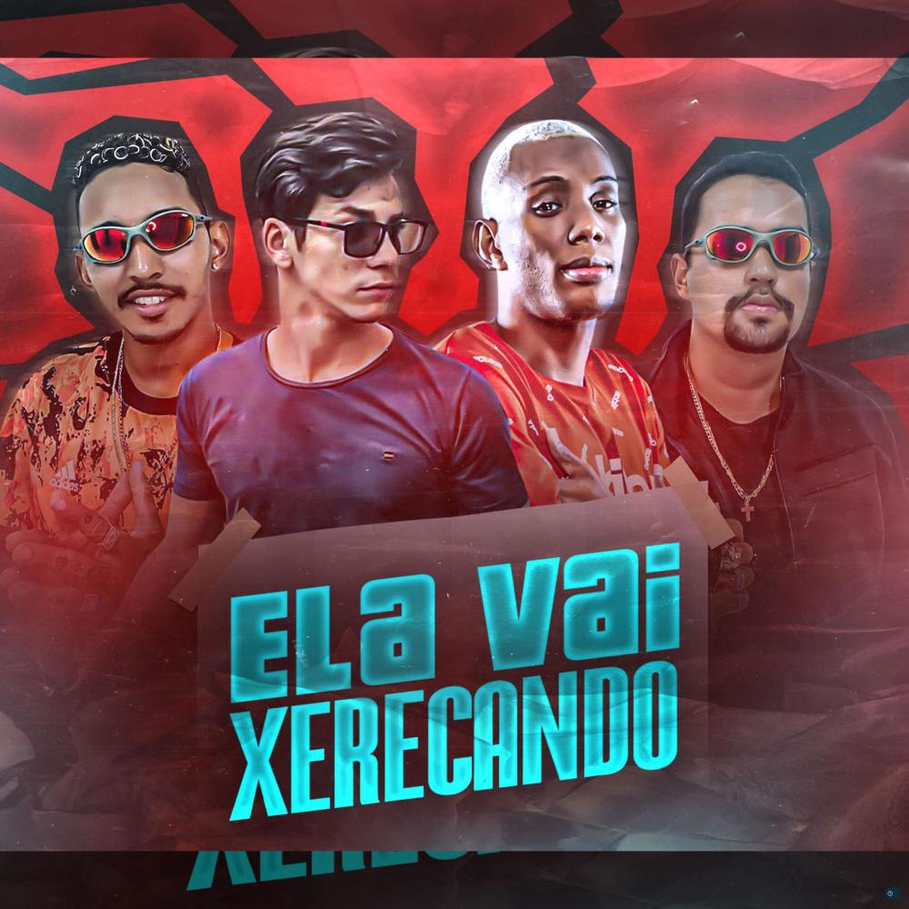 Ela Vai Xerecando (feat. Mc Gw) (Explicit)