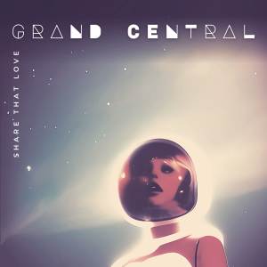 Grand Central的專輯Share That Love