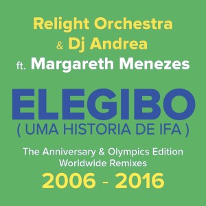 Elegibo ( Uma Historia De Ifa ) : the Anniversary & Olympics Edition - Worldwide Remixes