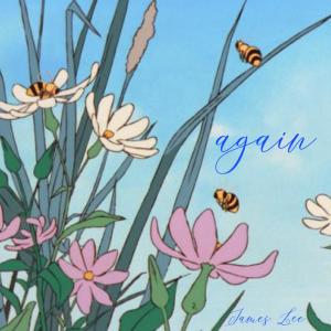 收聽James Lee的again歌詞歌曲