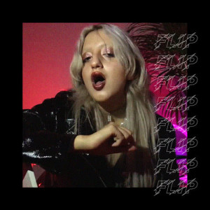ดาวน์โหลดและฟังเพลง FLIP พร้อมเนื้อเพลงจาก Dolores Haze