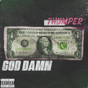 收聽Thumper的GOD DAMN (Explicit)歌詞歌曲