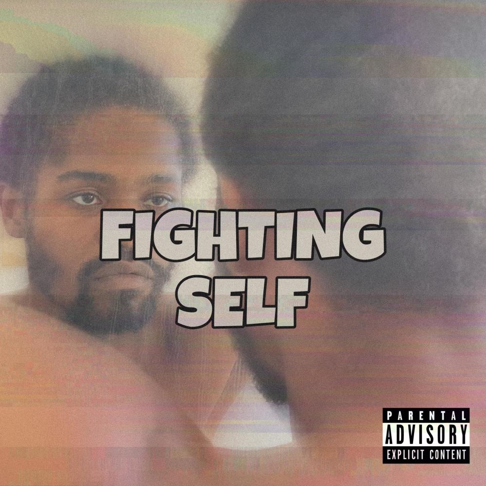 Fighting Self (Explicit)