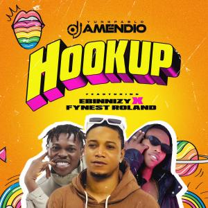 HookUp (feat. Ebinizzy & Fynest Roland) dari Dj Amendio