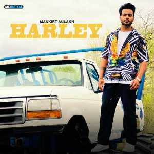 收聽Mankirt Aulakh的Harley歌詞歌曲