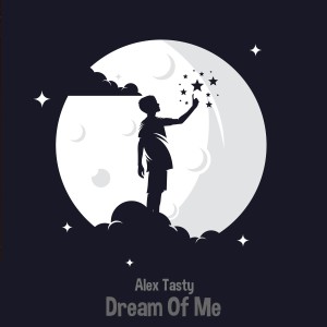Dengarkan Dream of Me lagu dari Alex Tasty dengan lirik