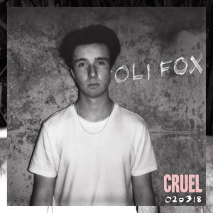 收聽Oli Fox的Cruel (Eljay Remix)歌詞歌曲