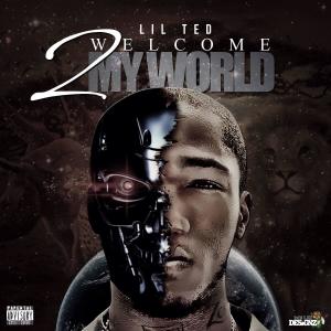 Album WELCOME 2 MY WORLD (Explicit) oleh Lil Ted