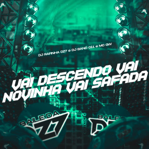 VAI DESCENDO VAI NOVINHA VAI SAFADA (Explicit)