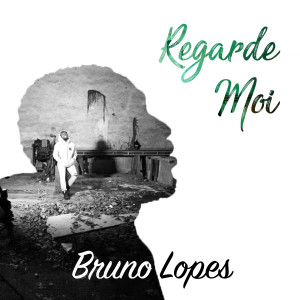 Bruno Lopes的專輯Regarde moi