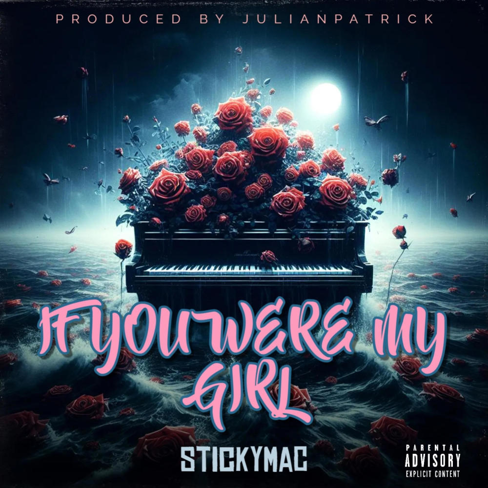 If you were my girl (feat. Stickymac) (Explicit)