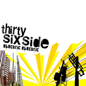 Listen to Electric, Electric ! song with lyrics from Thirty Six Side