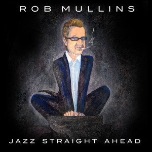 收聽Rob Mullins的Jazz Jazz歌詞歌曲
