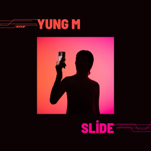 Listen to Slide (Explicit) song with lyrics from Yung M