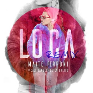 收聽Maite Perroni的Loca (feat. Cali Y El Dandee, De La Ghetto) [Remix] (Remix)歌詞歌曲