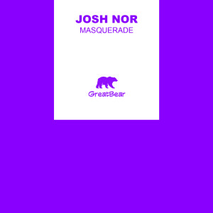 收聽Josh Nor的Masquerade歌詞歌曲