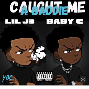 ดาวน์โหลดและฟังเพลง Caught me a baddie (feat. Lil J3) (Explicit) พร้อมเนื้อเพลงจาก Baby C