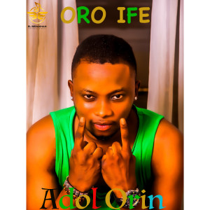 Listen to Oro Ife song with lyrics from Adol Orin