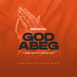 Joey B的專輯God Abeg (feat. Kwesi Arthur, Joey B & Kay T)