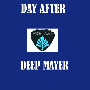 收听Deep Mayer的Day After歌词歌曲