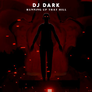 Dengarkan lagu Running up That Hill (Radio Edit) nyanyian DJ Dark dengan lirik