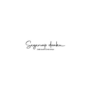 Listen to Segenap Doaku (Explicit) song with lyrics from Didik Budi