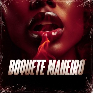 Listen to Boquete Maneiro (Explicit) song with lyrics from Mc Nauan